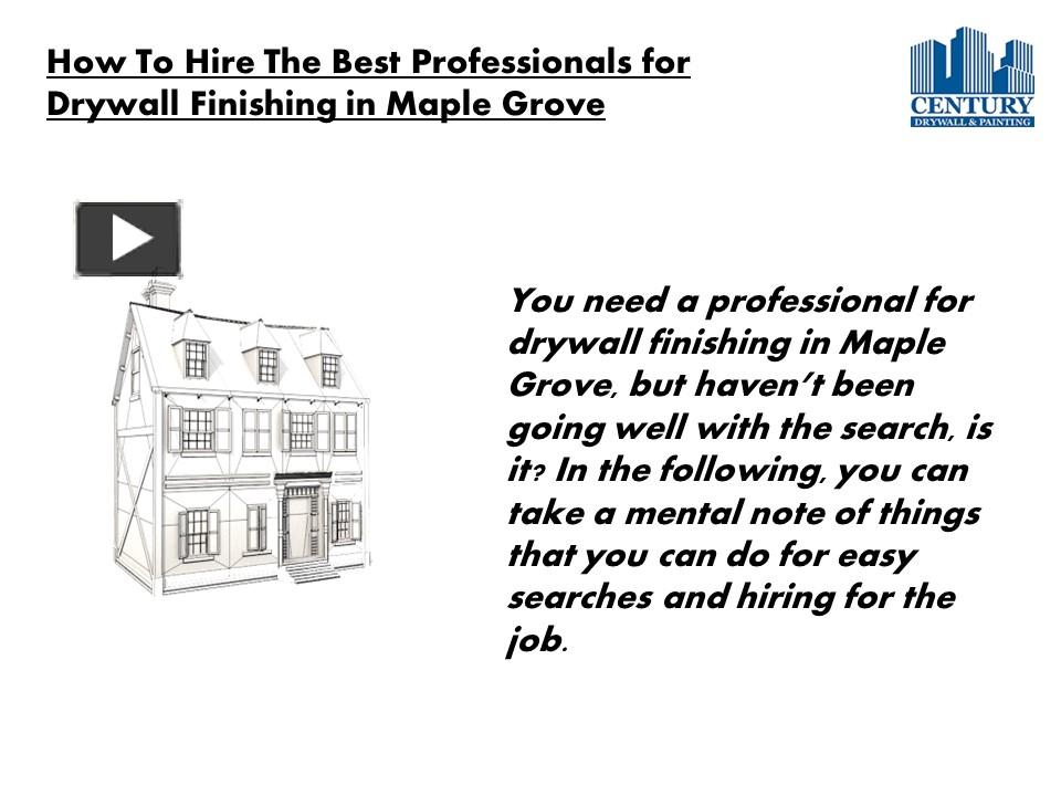 PPT How To Hire The Best Professionals for Drywall Finishing in Maple