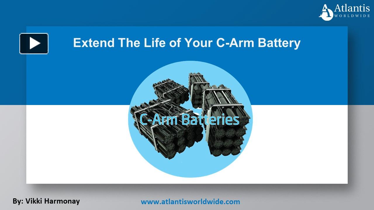 PPT Extend The Life of Your CArm Battery PowerPoint presentation