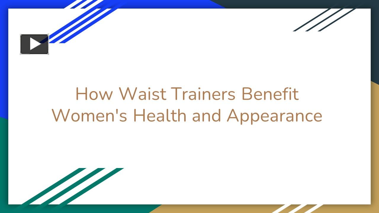 PPT How Waist Trainers Benefit Women's Health and Appearance