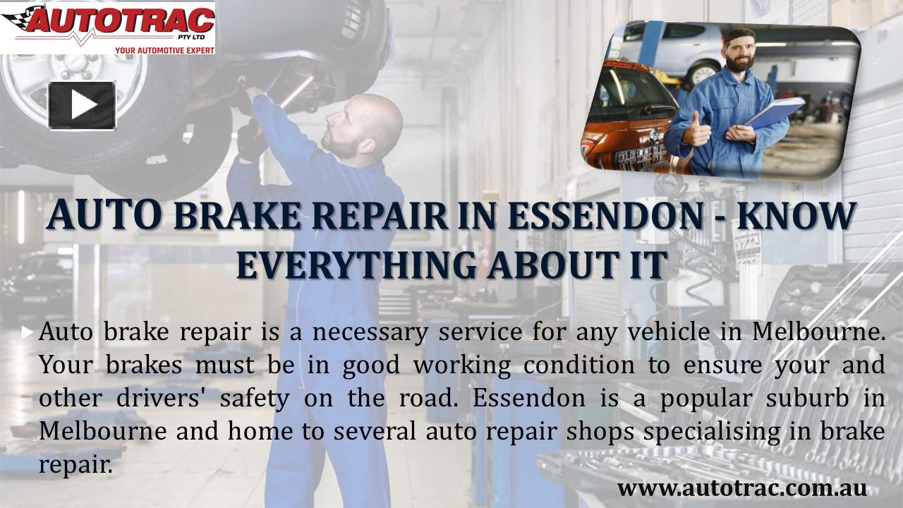 PPT Auto Brake Repair in Essendon Know Everything about It