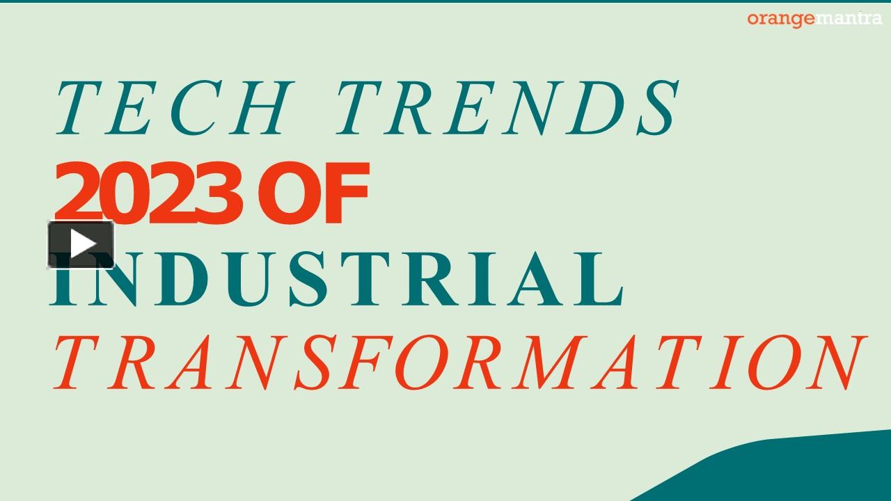 PPT Tech Trends Industrial Transformation PowerPoint presentation free to download id