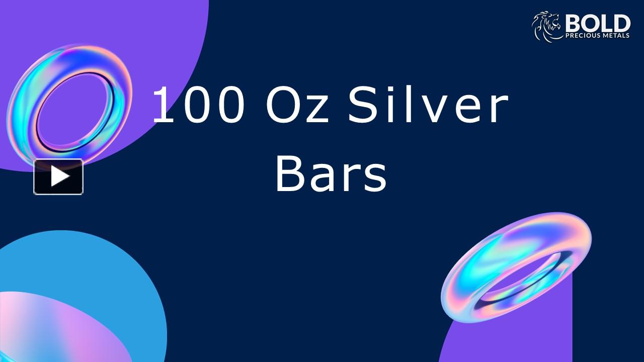 ppt-100-oz-silver-bars-powerpoint-presentation-free-to-download