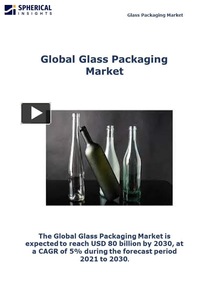 PPT Global Glass Packaging Market Size, Share PowerPoint presentation free to download id