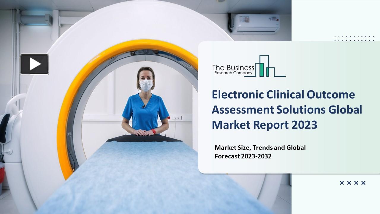 PPT Electronic Clinical Assessment Solutions Market Report