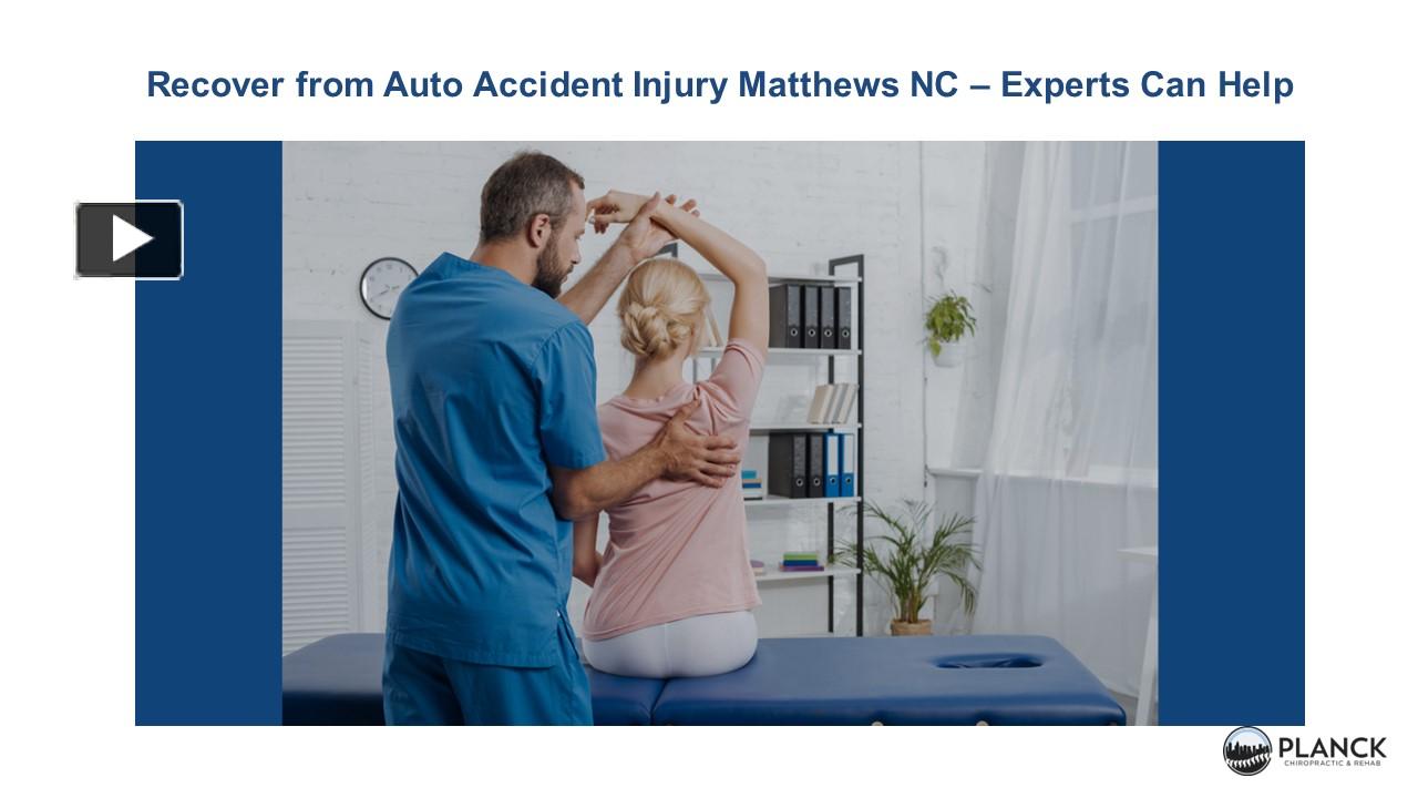 PPT Recover from Auto Accident Injury Matthews NC Experts Can Help