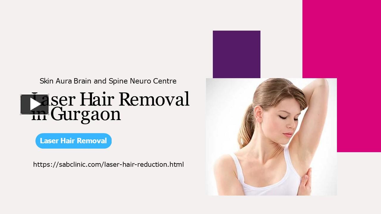 PPT Laser Hair Reduction in Gurgaon PowerPoint presentation free to