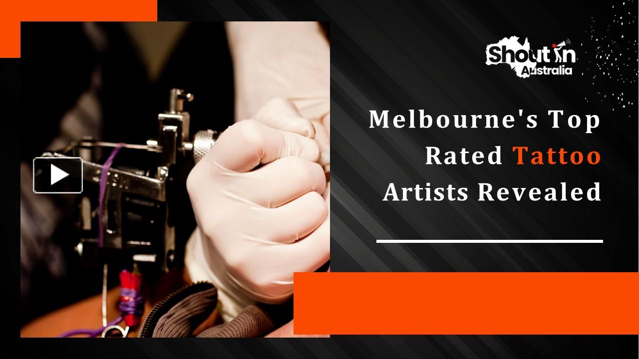 PPT Melbourne's Top Rated Tattoo Artists Revealed PowerPoint