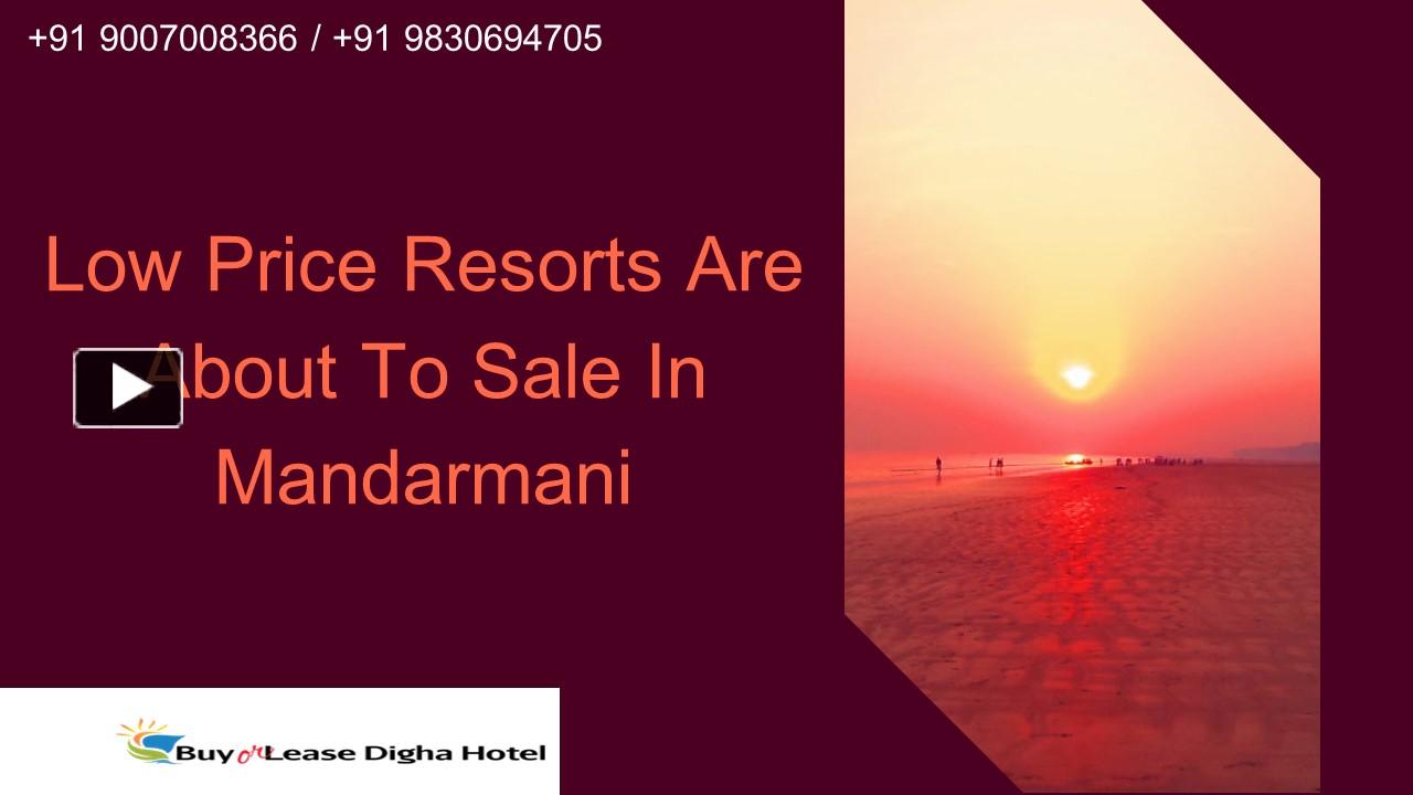 PPT Low Price Resorts Are About To Sale In Mandarmani PowerPoint