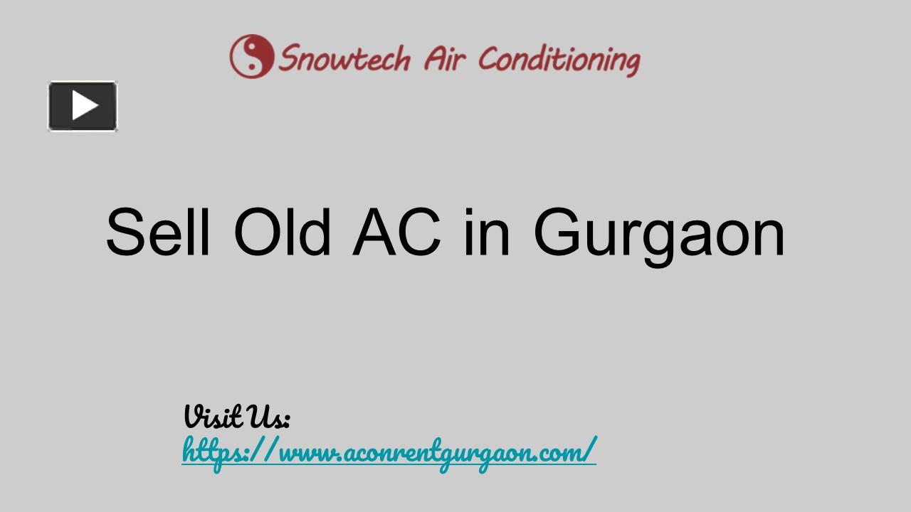 PPT Sell Old AC in Gurgaon Snowtech Air Conditioning PowerPoint