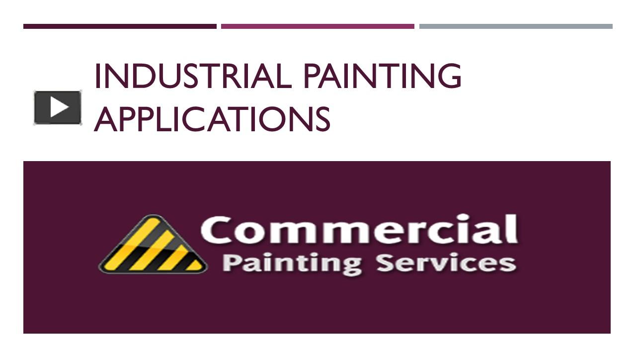 PPT INDUSTRIAL PAINTING APPLICATIONS PowerPoint presentation free to download id 96a7b5ZTc3N