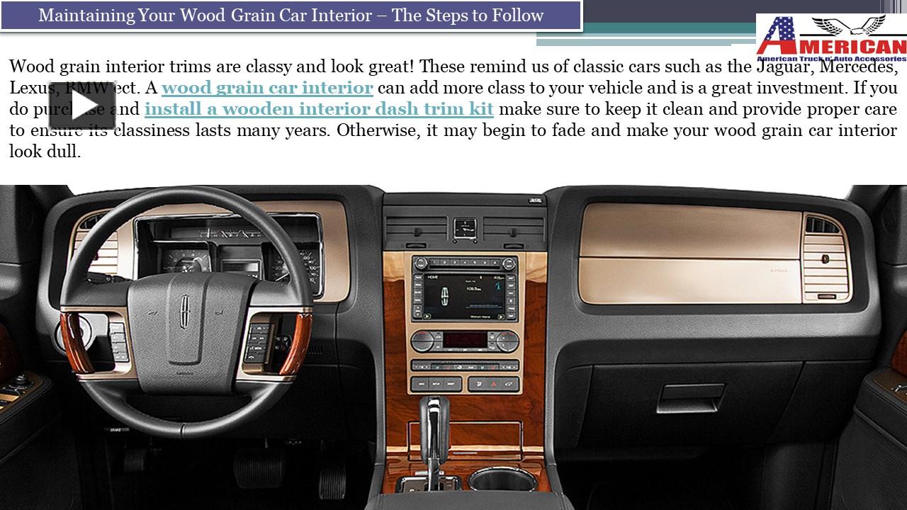 PPT Maintaining Your Wood Grain Car Interior The Steps to Follow