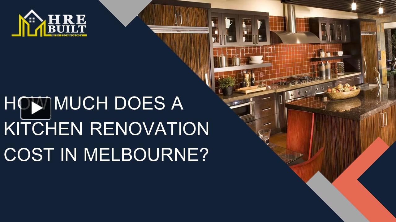 PPT How Much Does a Kitchen Renovation Cost in Melbourne PowerPoint