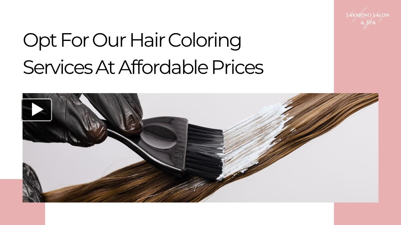 PPT Opt For Our Hair Coloring Services At Affordable Prices