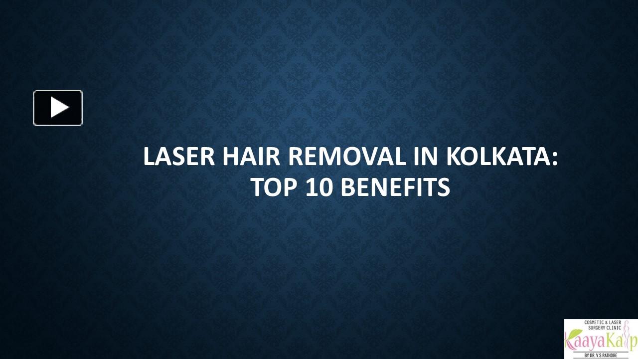 PPT Laser Hair Removal In Kolkata Top 10 Benefits PowerPoint presentation free to download