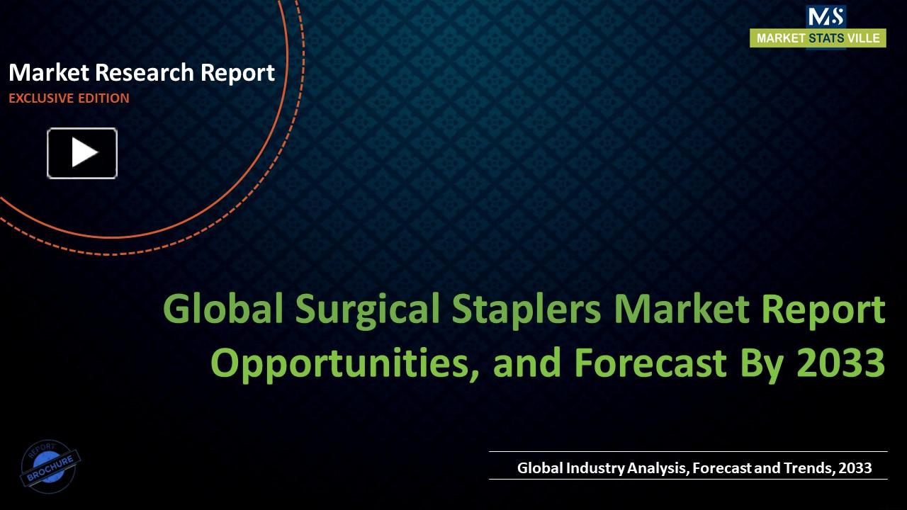 PPT Surgical Staplers Market Worth US 10,356.6 million by 2033