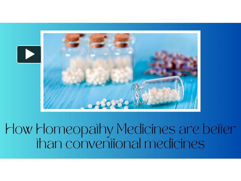 PPT How Homeopathy Medicines are better than conventional medicines