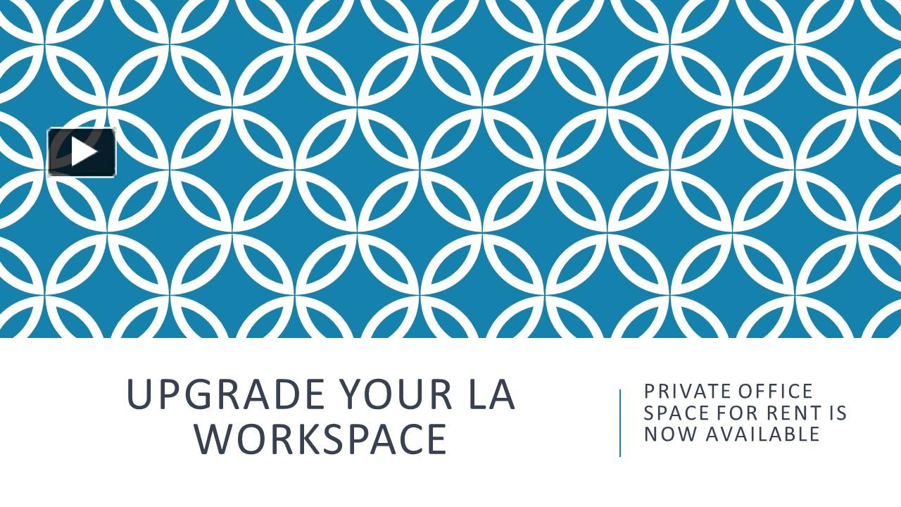 PPT Private Office Space for Rent Los Angeles PowerPoint presentation