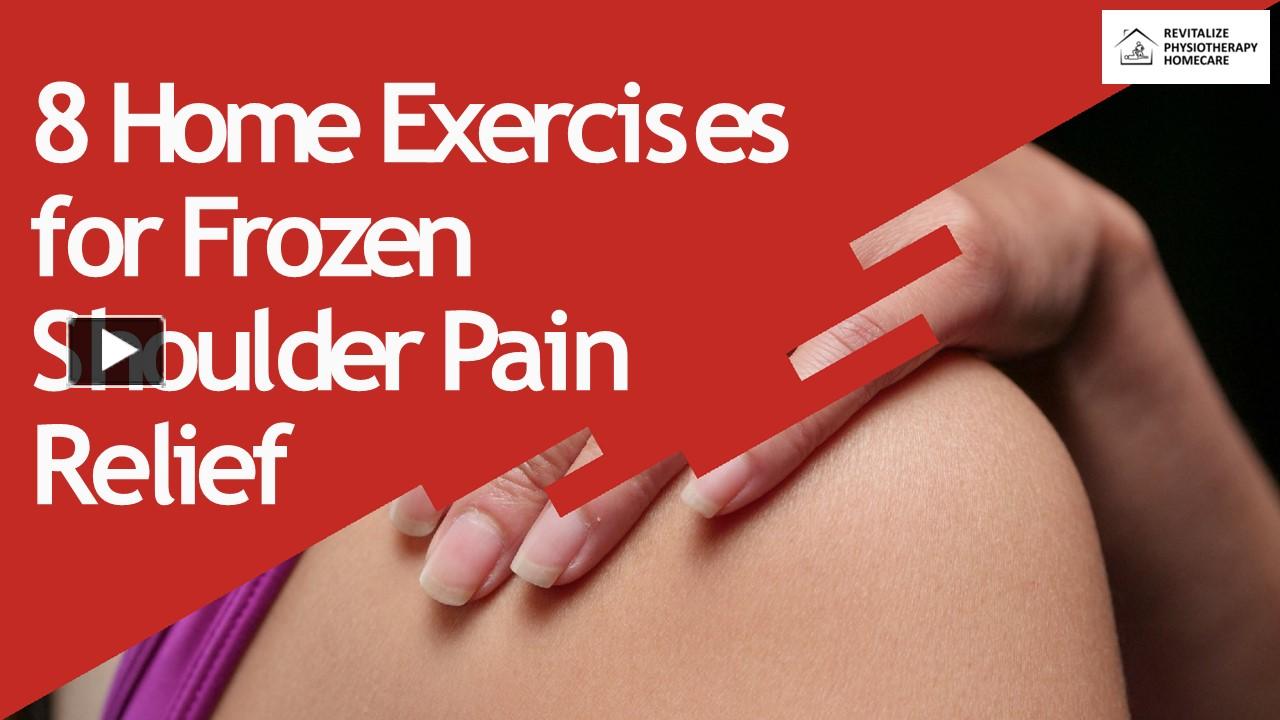 PPT 8 Home Exercises for Frozen Shoulder Pain Relief PowerPoint