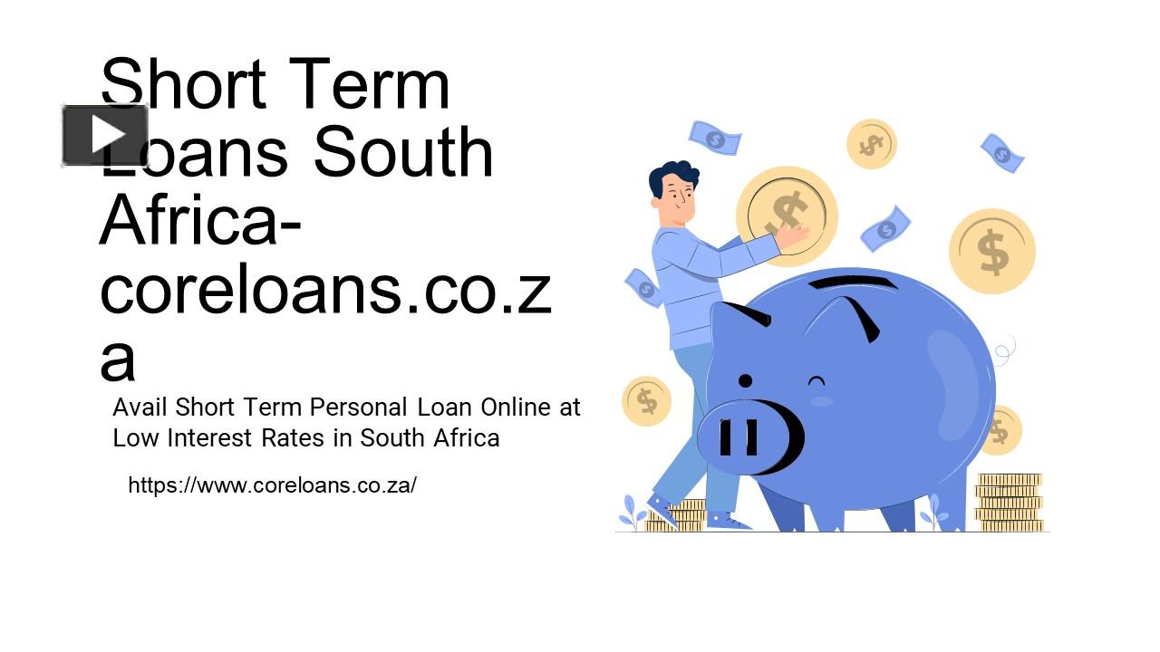 PPT Short Term Loans South Africa coreloans.co.za PowerPoint