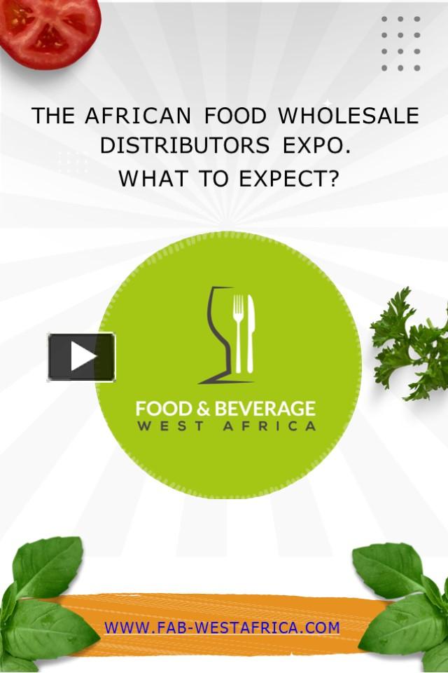 PPT The African Food Wholesale Distributors Expo What to Expect