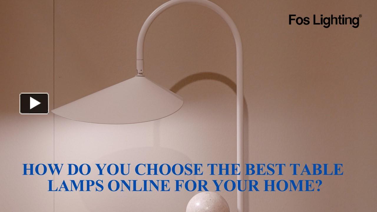 PPT How Do You Choose the Best Table Lamps Online for Your Home
