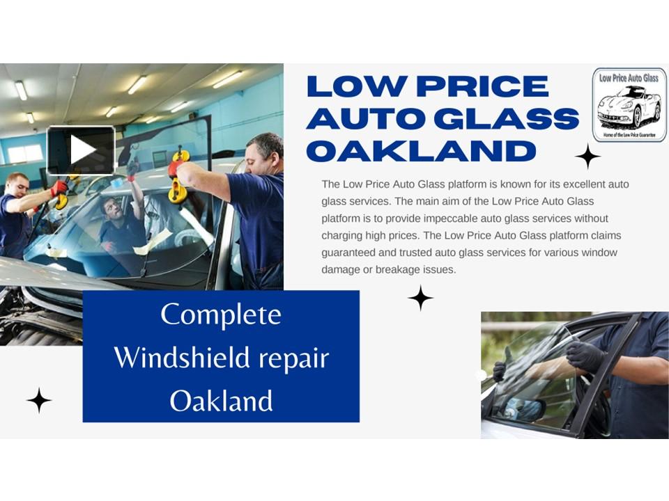 PPT Complete Windshield Replacement Oakland PowerPoint presentation