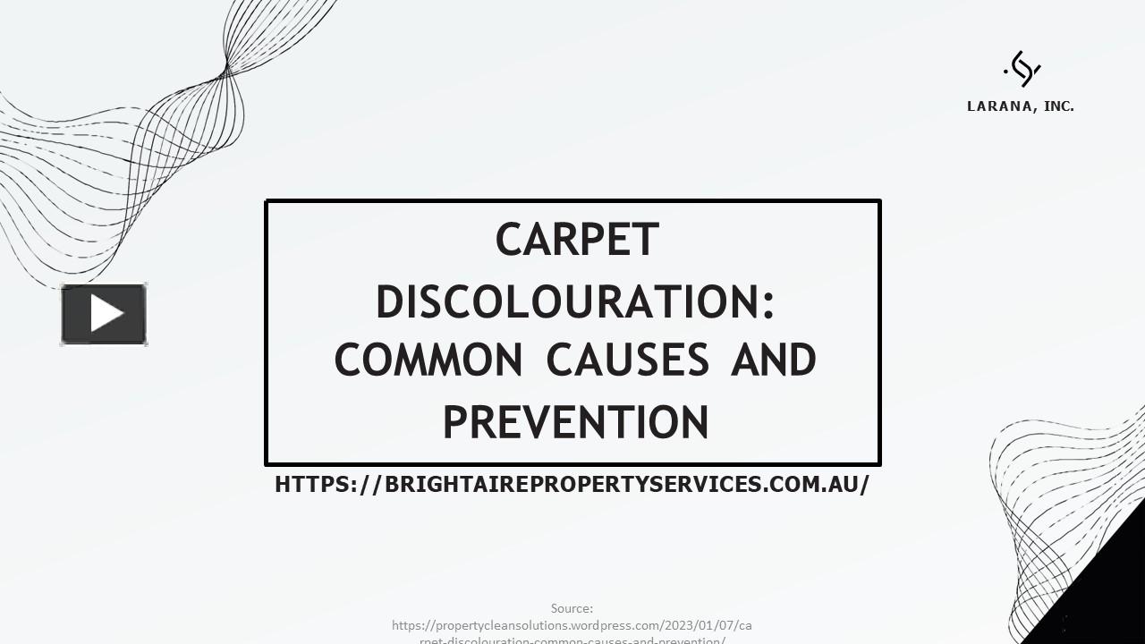 PPT Carpet Discolouration Common Causes and Prevention Carpet Discolouration Common Causes