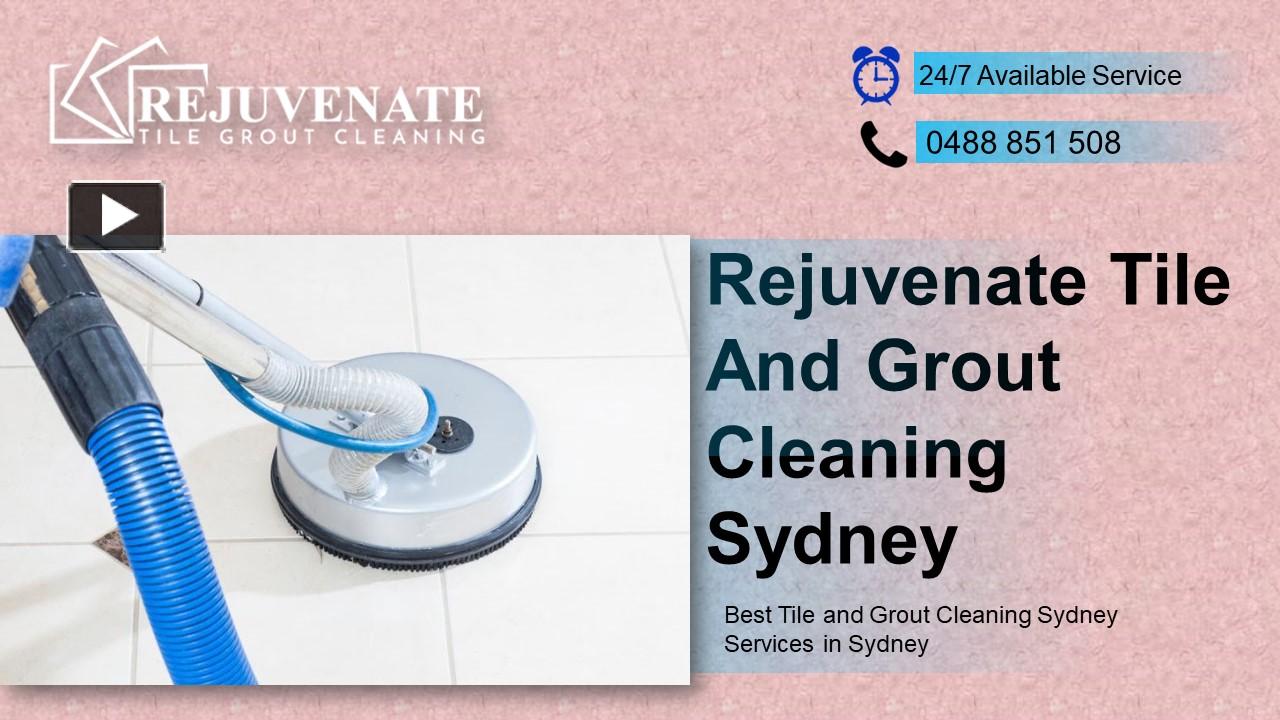 PPT Rejuvenate Tile And Grout Cleaning Sydney PowerPoint presentation