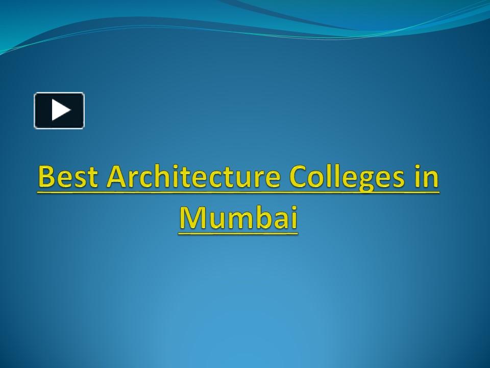 PPT Best Architecture Colleges in Mumbai PowerPoint presentation