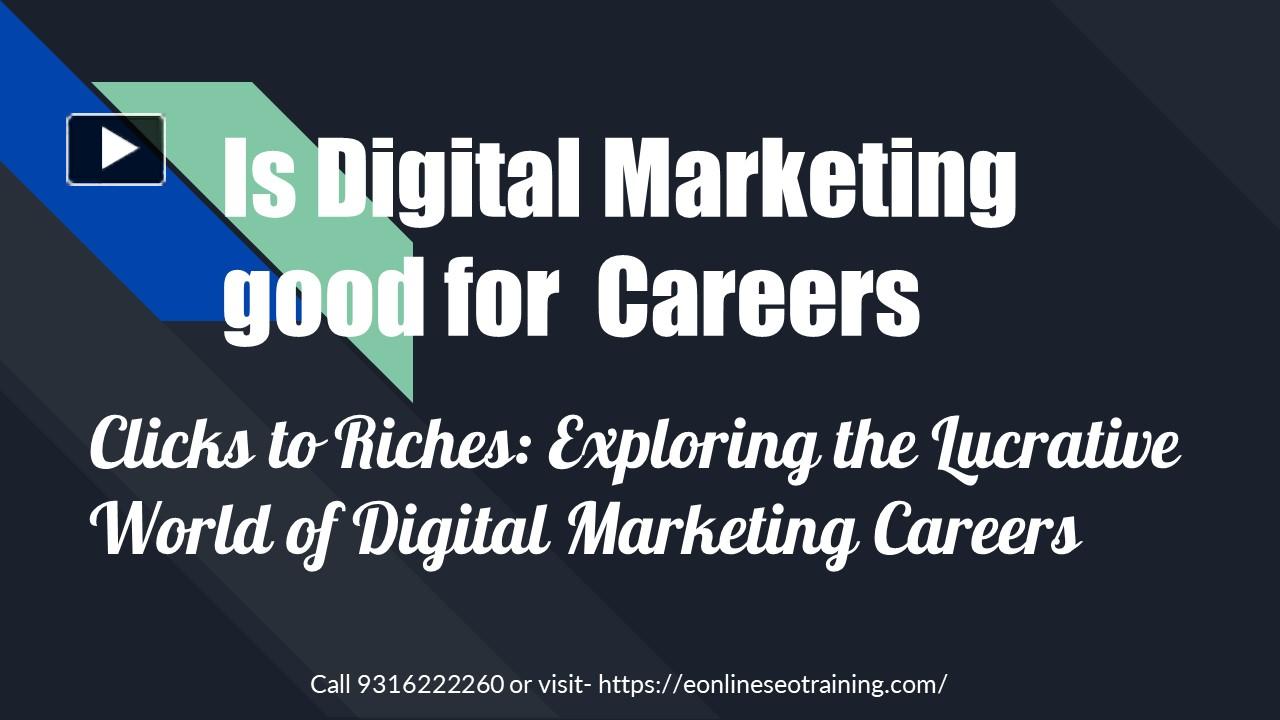 PPT Is Digital Marketing Good For Carees PowerPoint Presentation