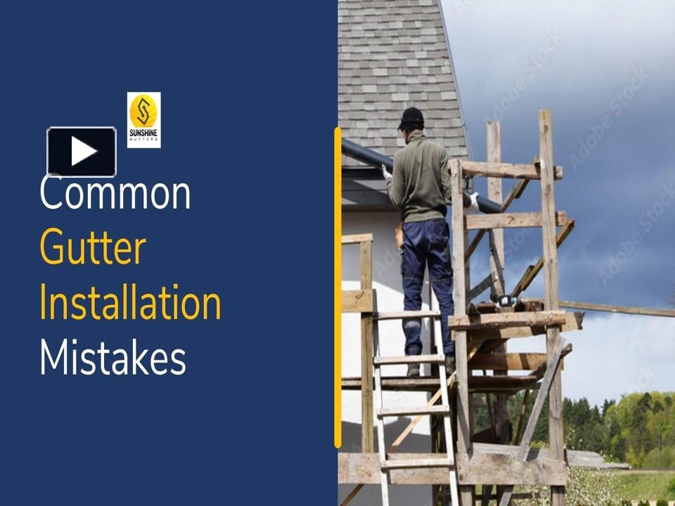 PPT Common Gutter Installation Mistakes PowerPoint presentation