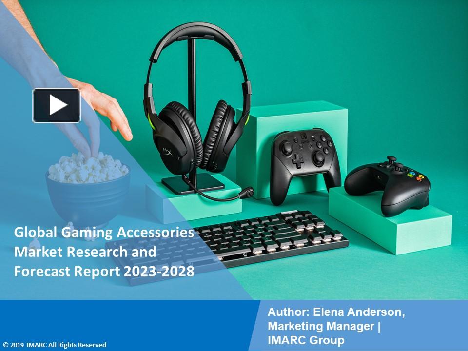 PPT Gaming Accessories Market Growth, Demand and Challenges of the Key Industry Players 2028