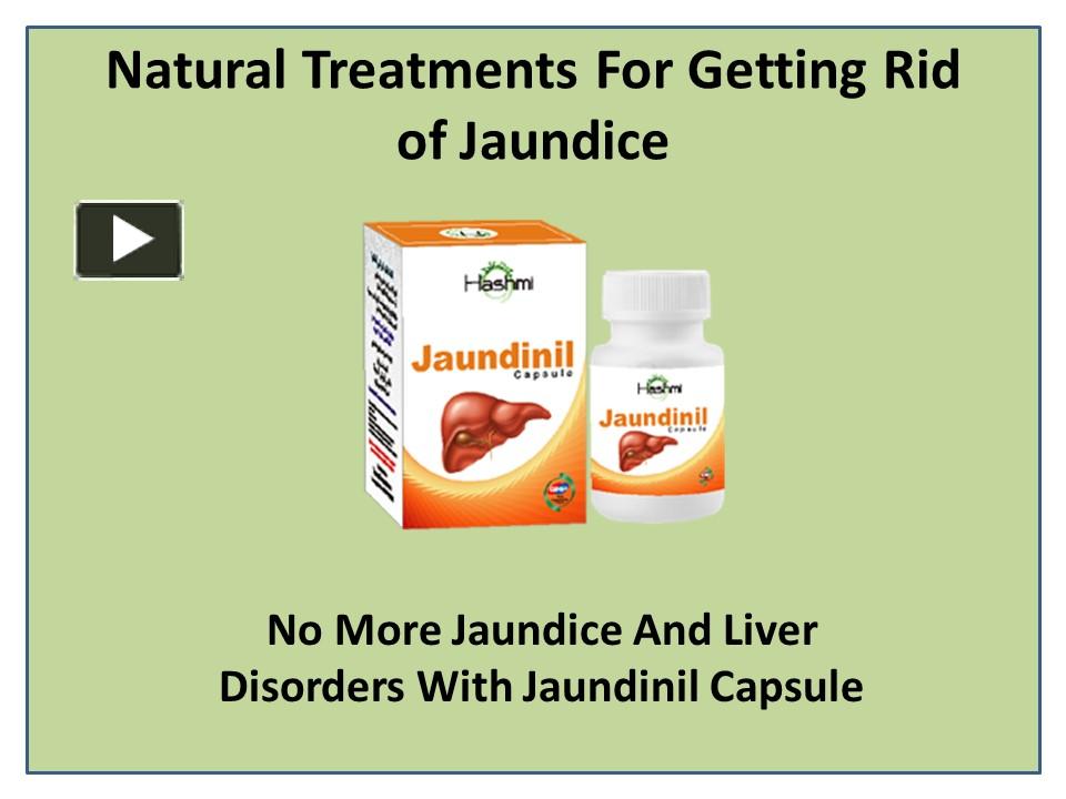 PPT Jaundinil Capsule to Get Rid of Jaundice PowerPoint presentation