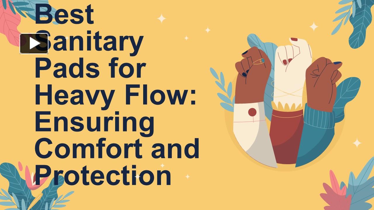 PPT Best Sanitary Pads for Heavy Flow Ensuring Comfort and