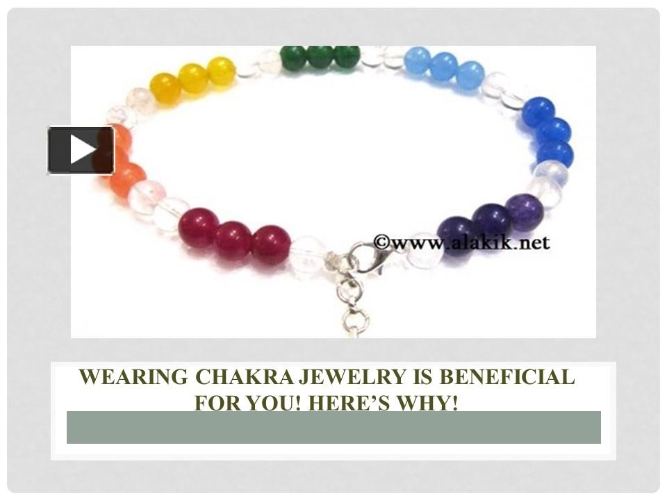 PPT Wearing Chakra Jewelry is Beneficial for you! Here’s Why