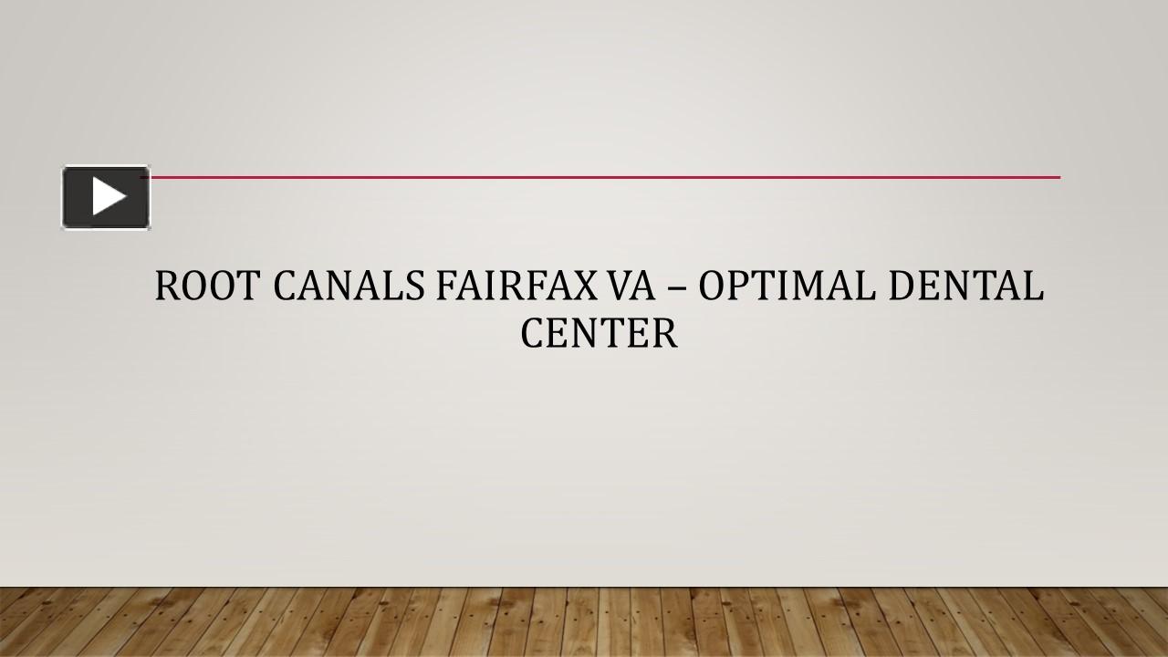PPT Root Canals Fairfax VA Reston VA Optimal Dental Center