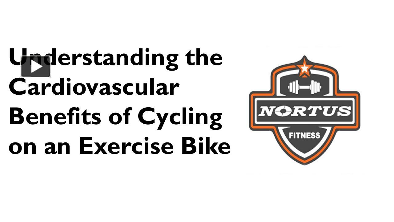 PPT Understanding the cardiovascular benefits of cycling on an