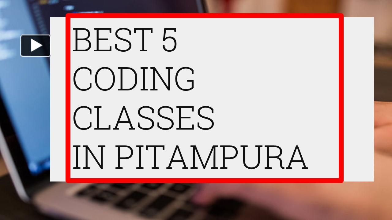 PPT Top 5 coding classes in Pitampura PowerPoint presentation free