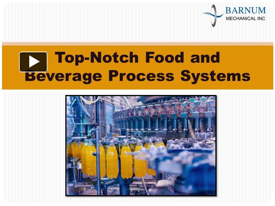 PPT TopNotch Food and Beverage Process SystemsBarnum Mechanical