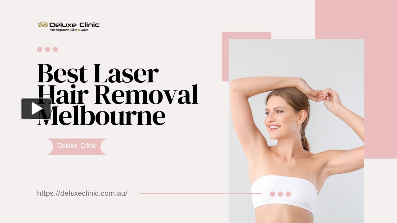 PPT Best Laser Hair Removal Melbourne PowerPoint presentation free