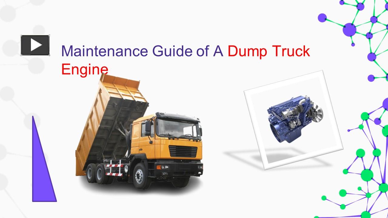 PPT Maintenance Guide of a Dump Truck Engine PowerPoint presentation