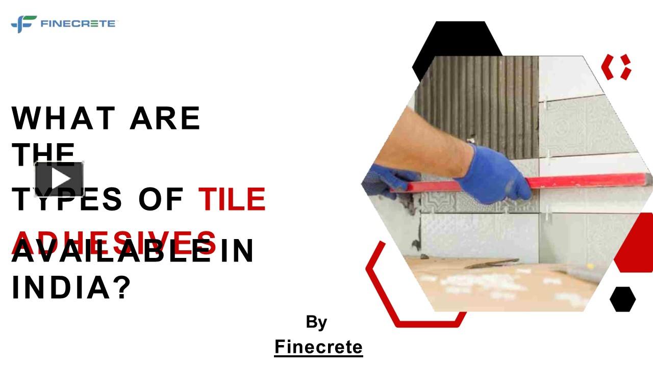 PPT What Are the Types Of Tile Adhesives Available In India