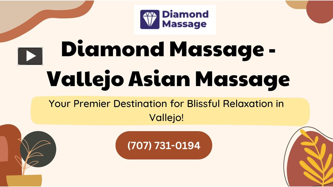 PPT Diamond Massage Vallejo Asian Massage PowerPoint presentation