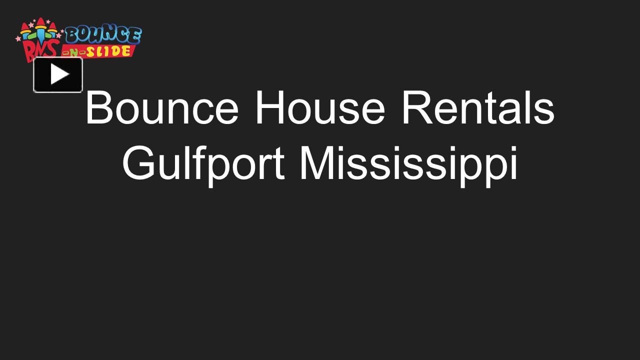 PPT Bounce House Rentals Gulfport Mississippi PowerPoint presentation
