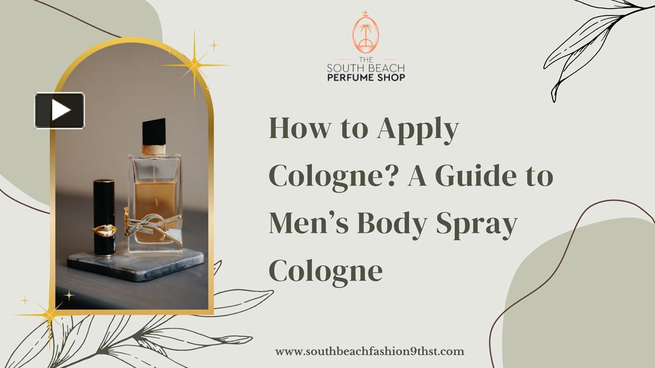PPT How to Apply Cologne? A Guide to Men’s Body Spray Cologne