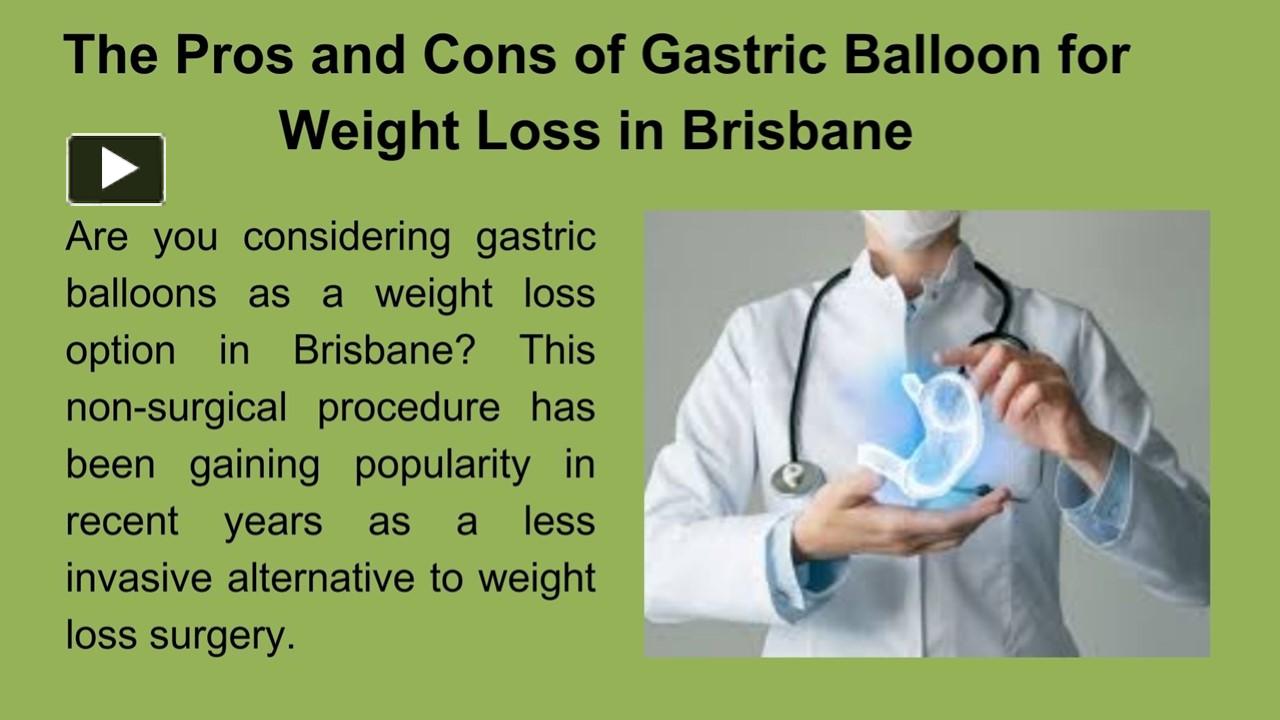 PPT The Pros and Cons of Gastric Balloon for Weight Loss in Brisbane