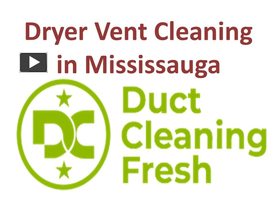PPT Dryer Vent Cleaning in Mississauga PowerPoint presentation free