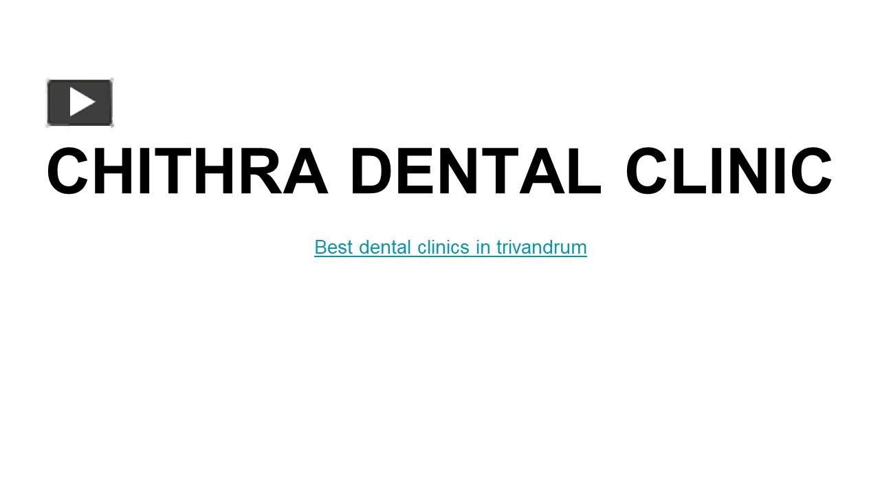 PPT Best dental clinics in trivandrum PowerPoint presentation free