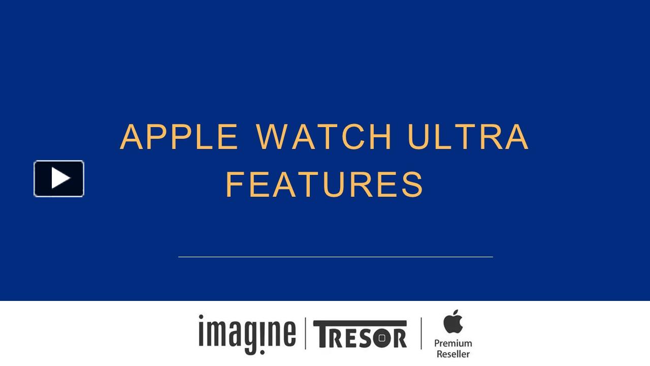 PPT Apple Watch Ultra Features Apple Watch Ultra Specs Myimagine