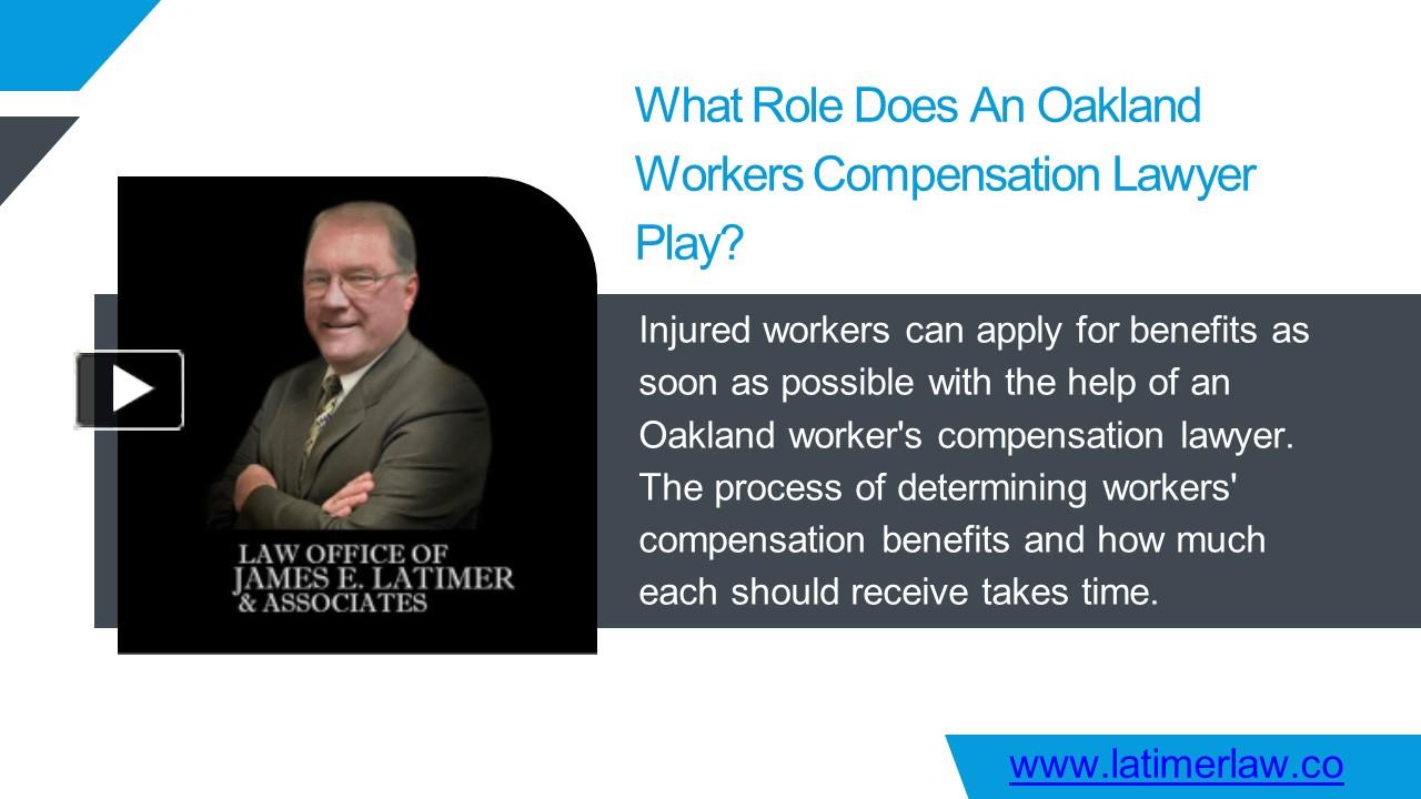 PPT What Role Does An Oakland Workers Compensation Lawyer Play